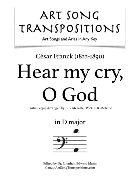 FRANCK: Hear my cry, O God (transposed to D major, bass clef) (arr. ArtSongTranspositions.com)