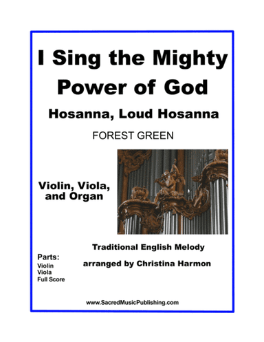 I Sing the Mighty Power of God– Violin, Viola, and Organ (arr. Christina Harmon)