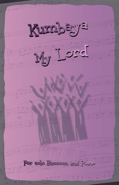 Kumbaya My Lord, Gospel Song for Bassoon and Piano (arr. David McKeown)