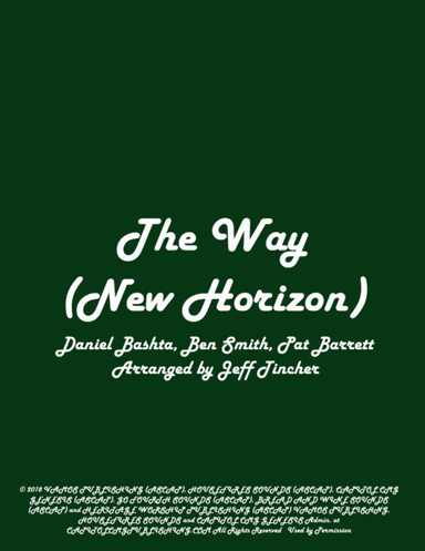 The Way (new Horizon) (arr. Jeff Tincher)