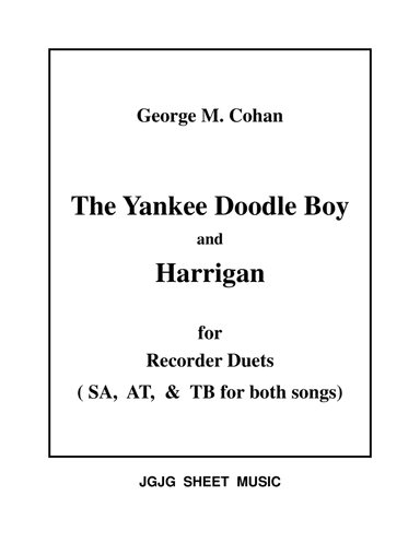 Yankee Doodle Boy and Harrigan for SA, AT, TB Recorder Duets (arr. James Grush)