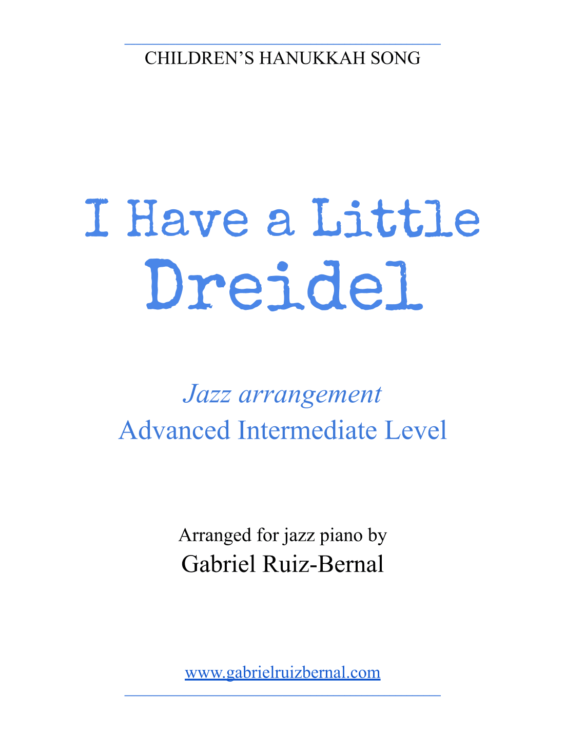 I HAVE A LITTLE DREIDEL (jazz piano arrangement) (arr. Gabriel Ruiz-Bernal (ASCAP))