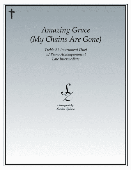 Amazing Grace (my Chains Are Gone) (arr. Sandra Zylstra)