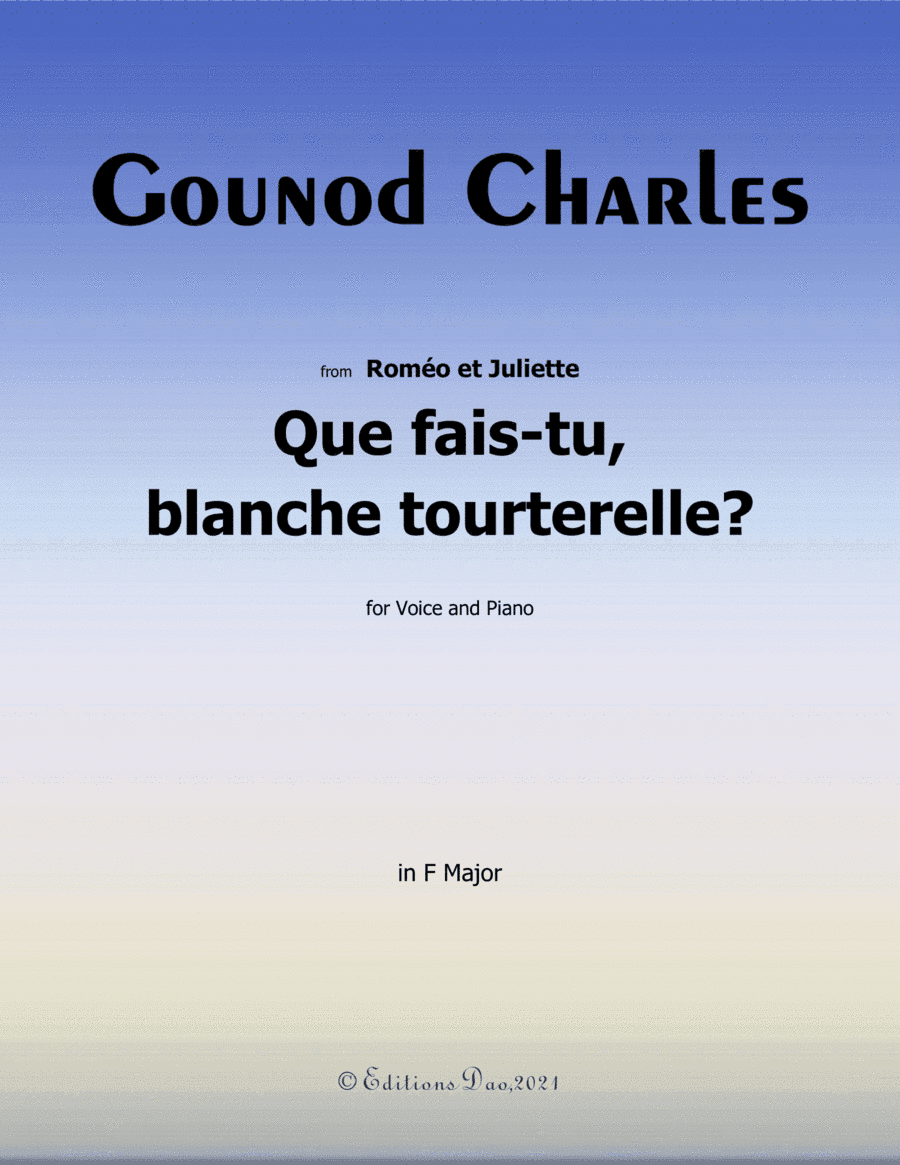 Que fais tu,blanche tourterelle,by Gounod,in F Major (arr. Editions Dao)