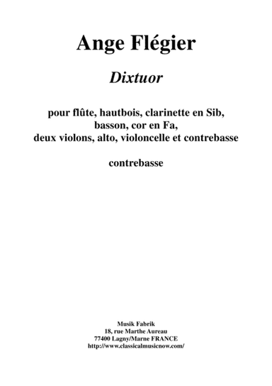 Ange Flégier: Dixtuor for flute, oboe, clarinet, bassoon, horn, two violins, viola, violoncello and (arr. Musik Fabrik Music Publishing)