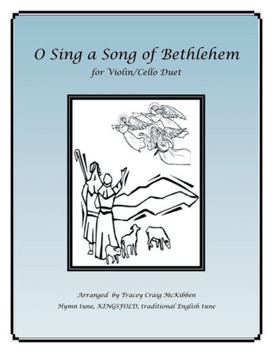 O Sing a Song of Bethlehem (KINGSFOLD) for Violin/Cello Duet (arr. Tracey Craig McKibben)