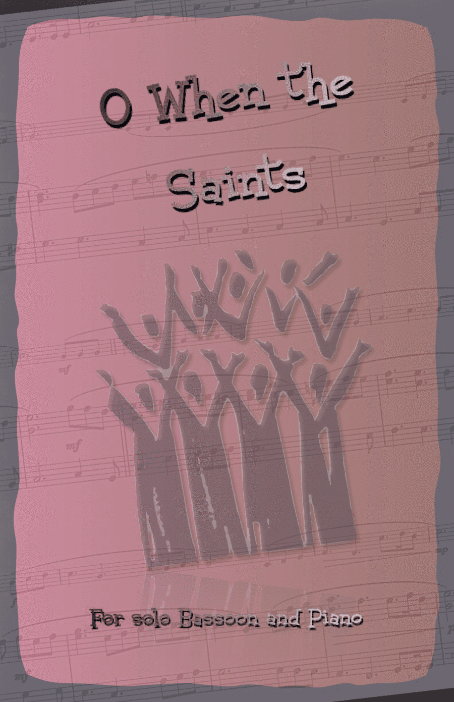 O When the Saints, Gospel Song for Bassoon and Piano (arr. David McKeown)