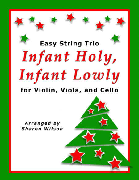 Infant Holy, Infant Lowly (for String Trio – Violin, Viola, and Cello) (arr. Sharon Wilson)