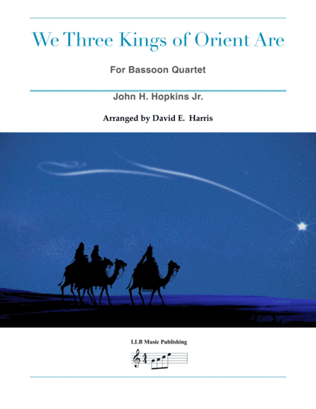 We Three Kings of Orient Are - Bassoon Quartet (arr. David E. Harris)