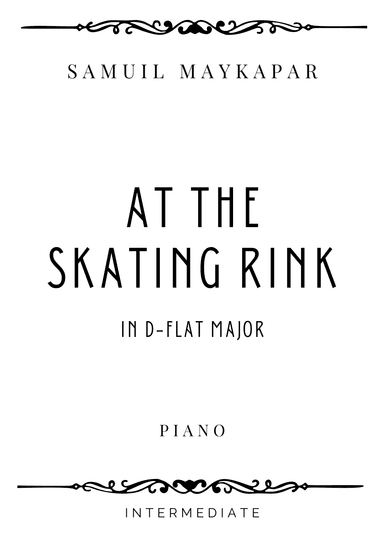 Maykapar - At the Skating Rink in D-Flat Major - Intermediate (arr. Piacere Music Sheets)