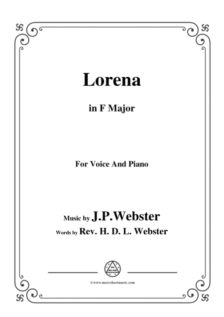 J. P. Webster-Lorena,in F Major,for Voice and Piano (arr. MSM)