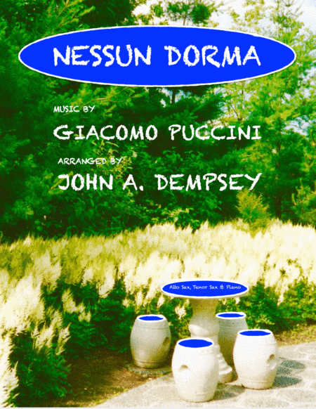 Nessun Dorma (Trio for Alto Sax, Tenor Sax and Piano) (arr. John A. Dempsey)