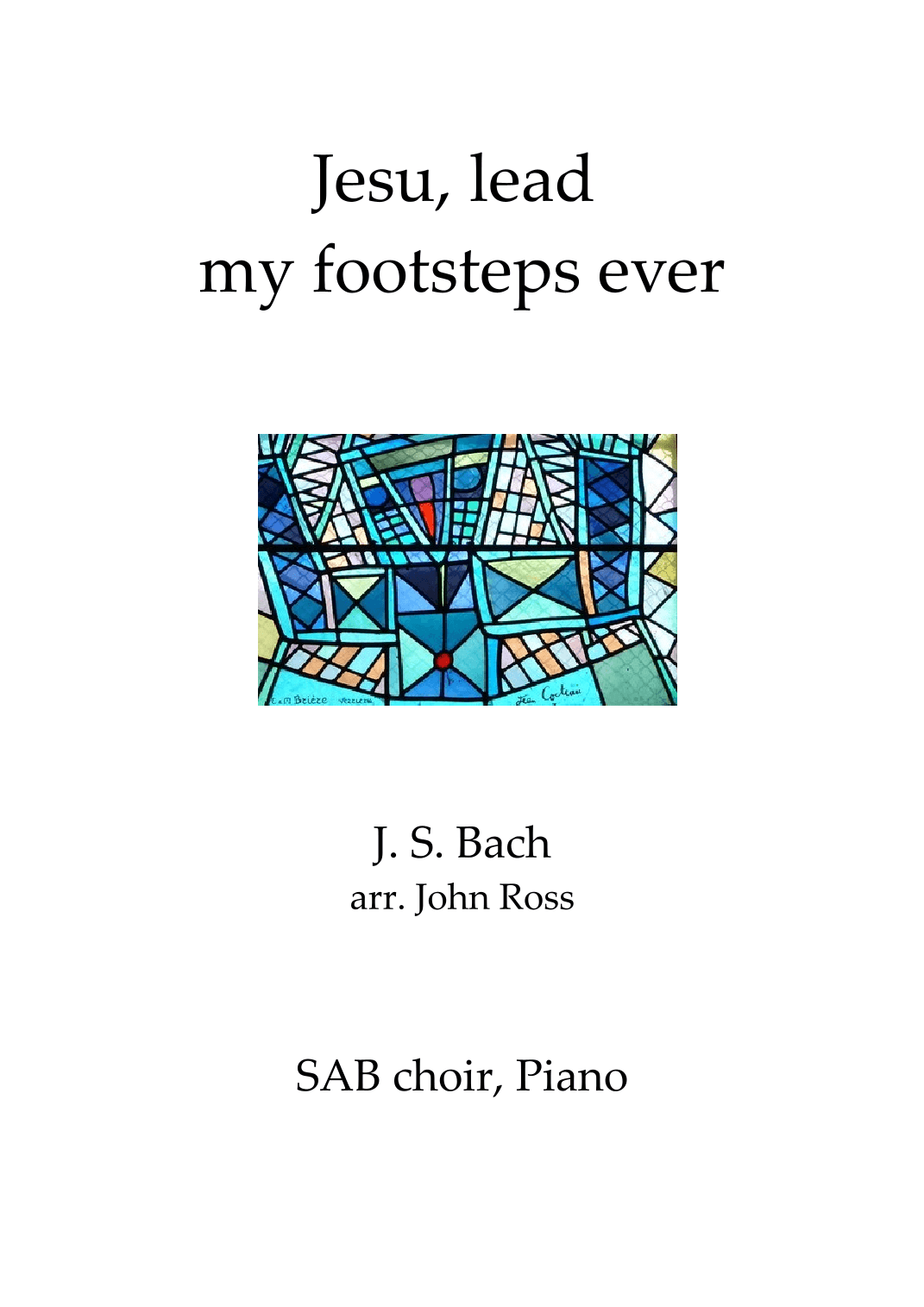 Jesu, lead my footsteps ever (SAB, Piano) (arr. John Ross)