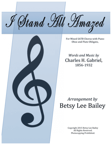 I Stand All Amazed (arr. Betsy Lee Bailey)