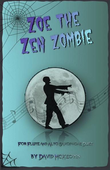 Zoe the Zen Zombie, Spooky Halloween Duet for Flute and Alto Saxophone