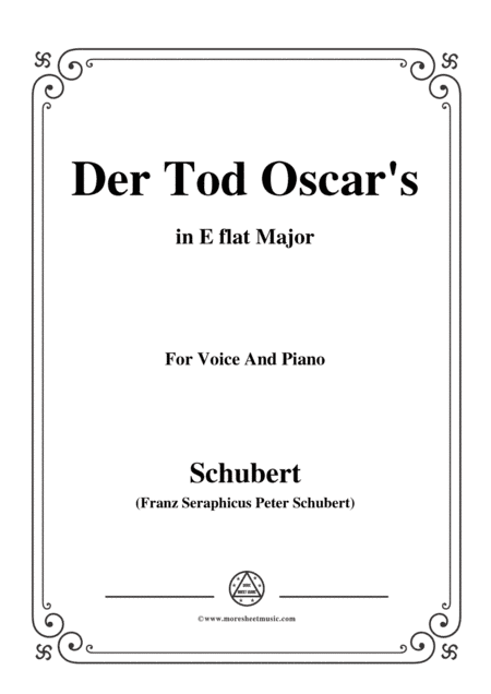 Schubert-Der Tod Oscar's,in E flat Major,for Voice&Piano (arr. MSM)