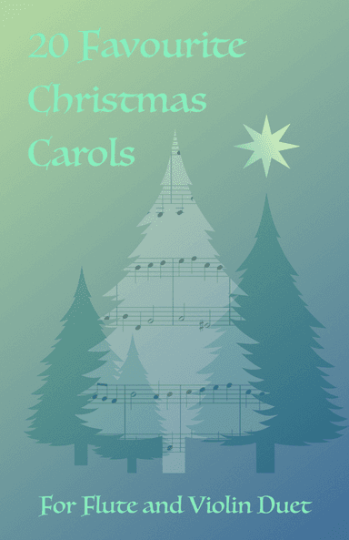 20 Favourite Christmas Carols for Flute and Violin Duet (arr. David McKeown)