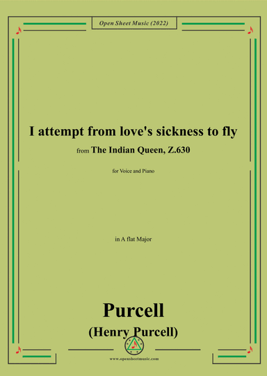 Purcell-I attempt from Love's sickness to fly,in A flat Major,from 'The Indian Queen,Z.630',for Voic (arr. Open Cloud)
