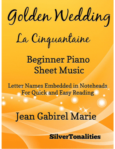 Golden Wedding Beginner Piano Sheet Music (arr. SilverTonalities)