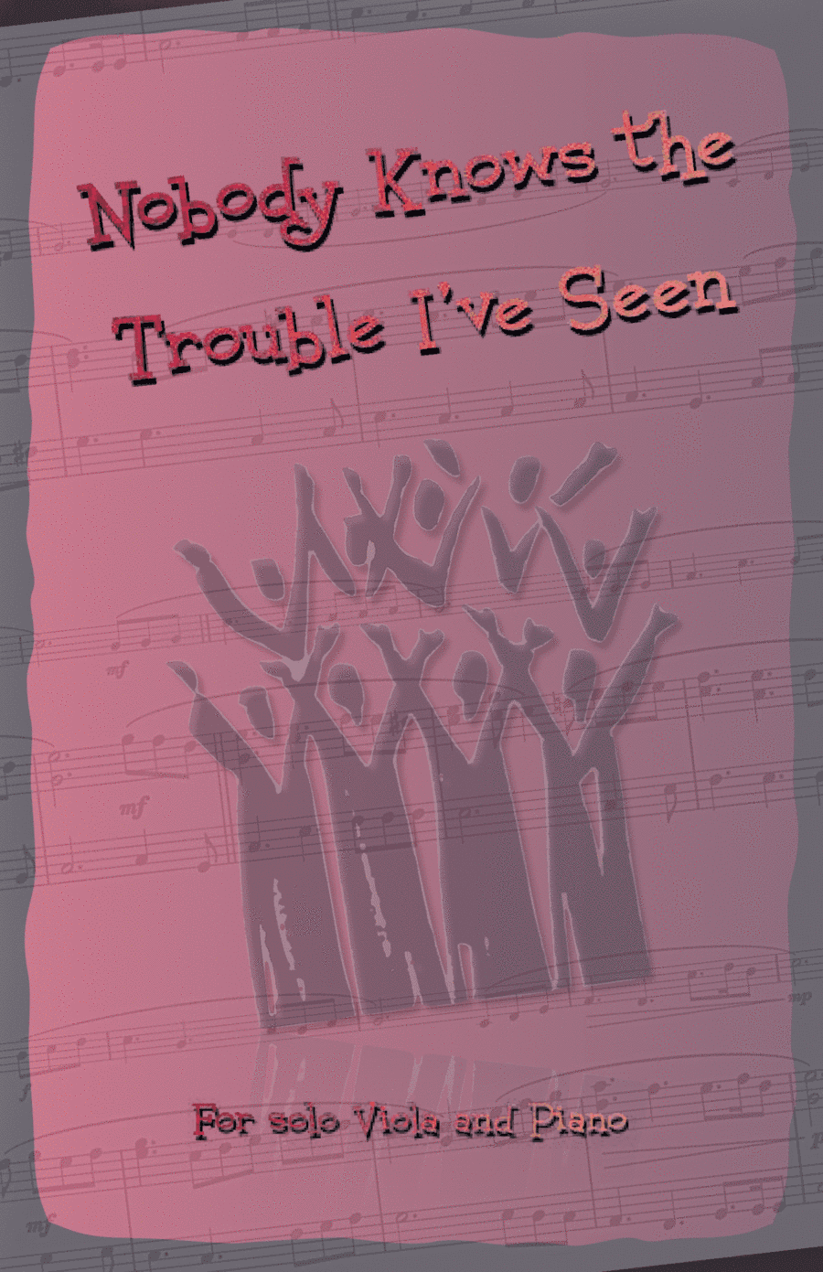 Nobody Knows the Trouble I've Seen, Gospel Song for Viola and Piano (arr. David McKeown)