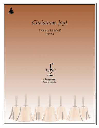 Christmas Joy! (2 octave handbells) (arr. Sandra Zylstra)