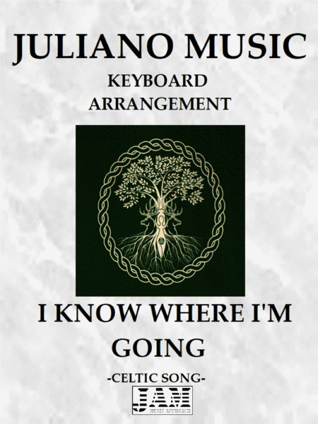 I KNOW WHERE I'M GOING (KEYBOARD ARRANGEMENT) - CELTIC SONG (arr. Juliano Music)