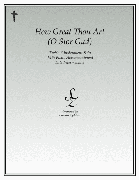How Great Thou Art (treble F instrument solo) (arr. Sandra Zylstra)
