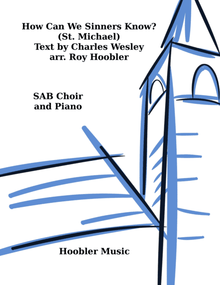 How Can We Sinners Know (arr. Roy Hoobler)
