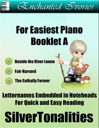 Enchanted Ivories For Easiest Piano Booklet A (arr. SilverTonalities)