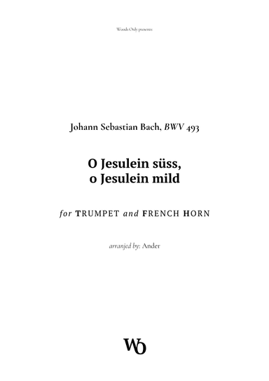O Jesulein süss by Bach for Trumpet and French Horn (arr. Ander)