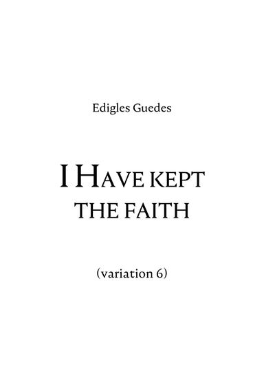 I Have kept the faith (variation 6)