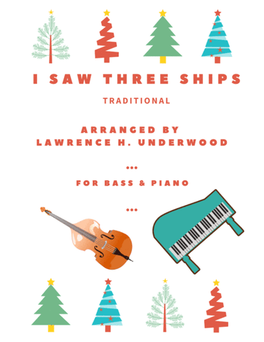 I Saw Three Ships for Solo Double Bass (arr. Lawrence H. Underwood)
