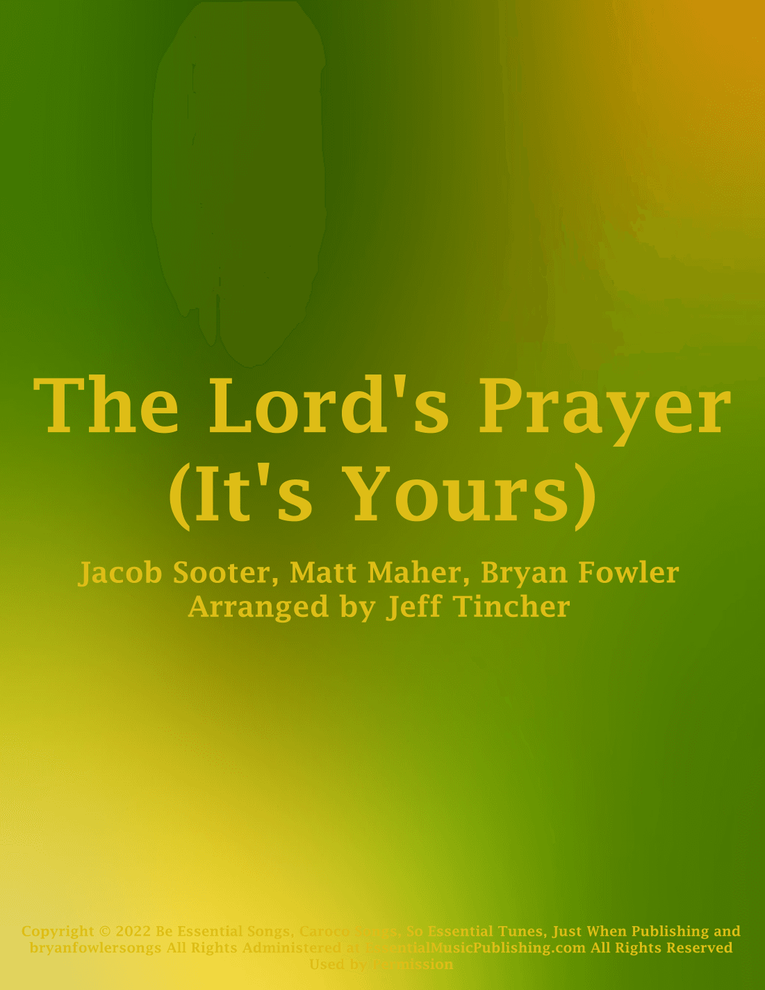 The Lord's Prayer (it's Yours) (arr. Jeff Tincher)