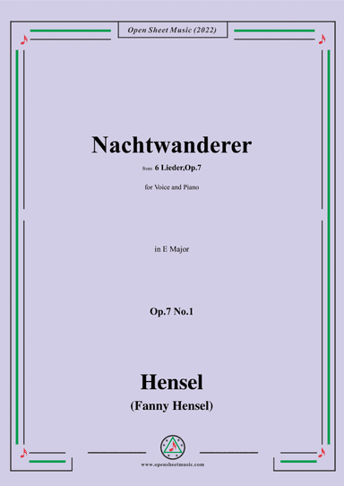 Fanny Hensel-Nachtwanderer,Op.7 No.1,from '6 Lieder,Op.7',in E Major,for Voice and Piano (arr. Open Cloud)