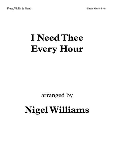 I Need Thee Every Hour, for Flute, Violin and Piano (arr. Nigel Williams)