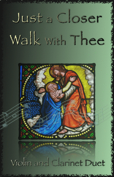 Just A Closer Walk With Thee, Gospel Hymn for Violin and Clarinet Duet (arr. David McKeown)