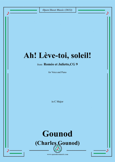 Gounod-Ah!Lève-toi,soleil!,in C Major,from 'Roméo et Juliette,CG 9',for Voice and Piano (arr. Open Cloud)