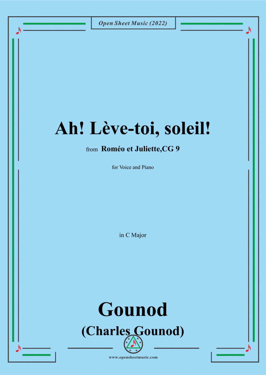Gounod-Ah!Lève-toi,soleil!,in C Major,from 'Roméo et Juliette,CG 9',for Voice and Piano (arr. Open Cloud)