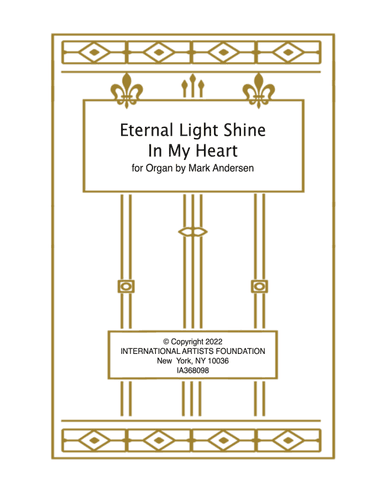 Eternal Light Shine In My Heart for solo organ by Mark Andersen