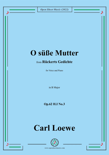 Loewe-O süße Mutter,in B Major,Op.62 H.I No.3 (arr. OSM Press)