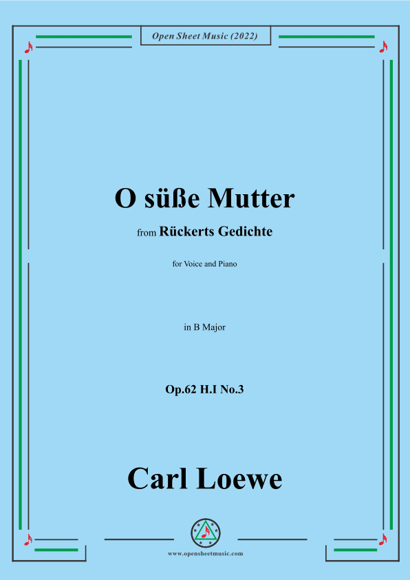 Loewe-O süße Mutter,in B Major,Op.62 H.I No.3 (arr. OSM Press)
