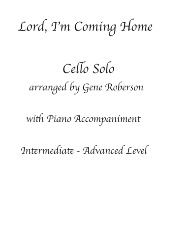 Lord I'm Coming Home Cello Solo (arr. Gene Roberson)