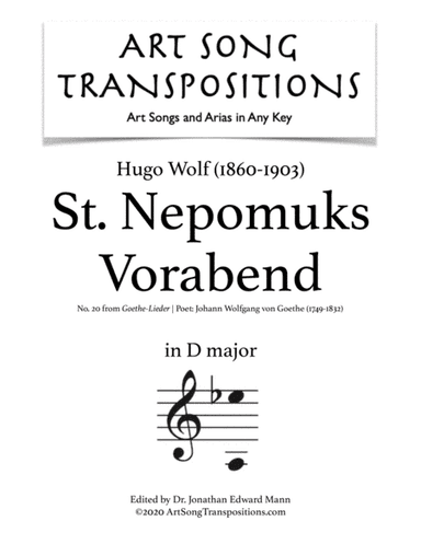 WOLF: St. Nepomuks Vorabend (transposed to D major) (arr. ArtSongTranspositions.com)