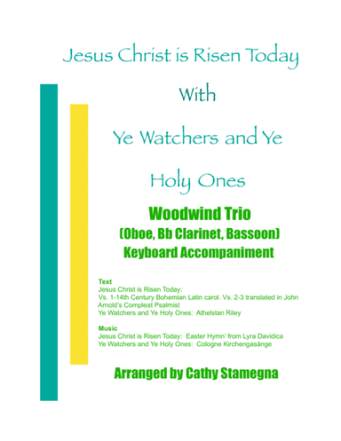 Jesus Christ is Risen Today with Ye Watchers and Ye Holy Ones-Woodwind Trio-Oboe, Clarinet, Bassoon (arr. Cathy Stamegna)