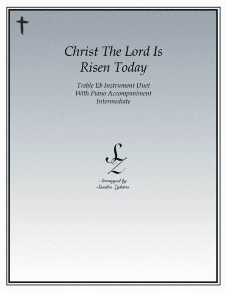 Christ The Lord Is Risen Today (treble Eb instrument duet) (arr. Sandra Zylstra)