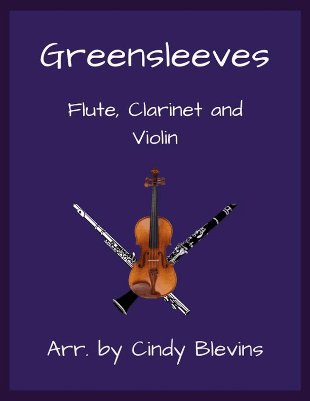 Greensleeves, Flute, Clarinet and Violin (arr. Cindy Blevins)