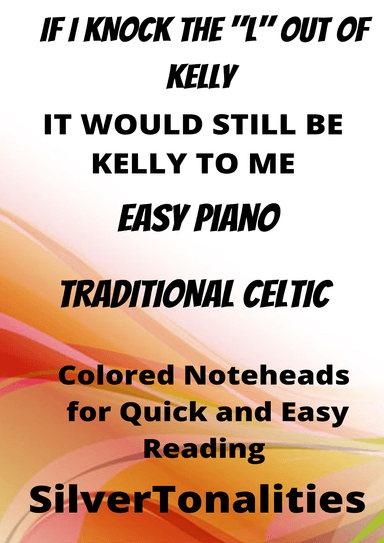 If I Knock the "L" Out of Kelly Easy Piano Sheet Music with Colored Notation (arr. SilverTonalities)