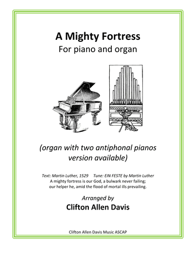 A Mighty Fortress (set for piano organ duet) by Clifton Allen Davis, ASCAP (arr. Clifton Allen Davis, ASCAP)