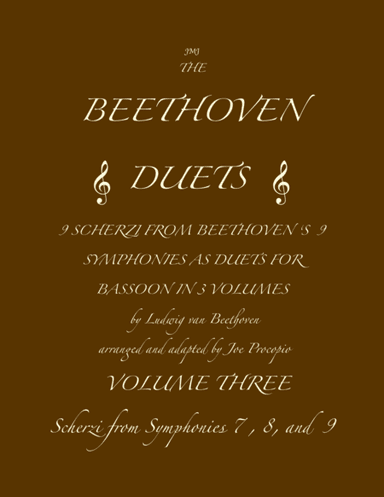 The Beethoven Duets For Bassoon Volume 3 Scherzi 7, 8 and 9 (arr. Joe Procopio)