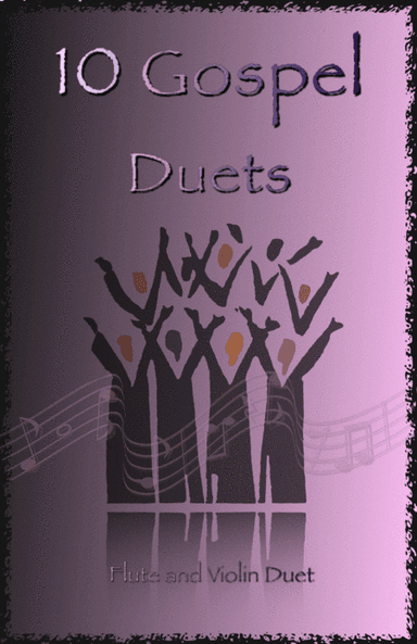 10 Gospel Duets for Flute and Violin (arr. David McKeown)